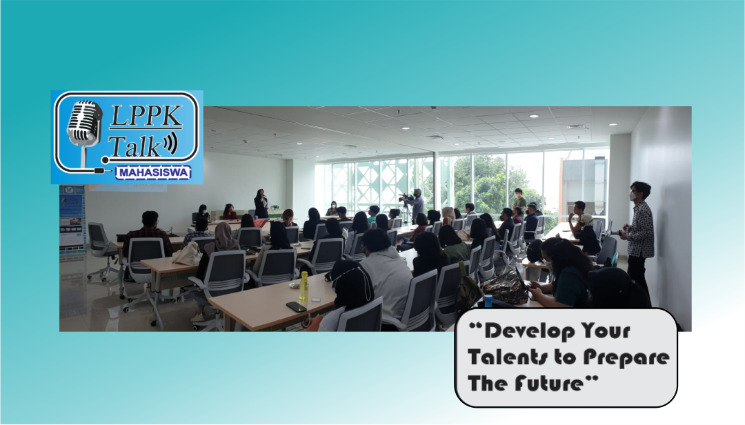 LPPK Talk – Develop Your Talents to Prepare the Future