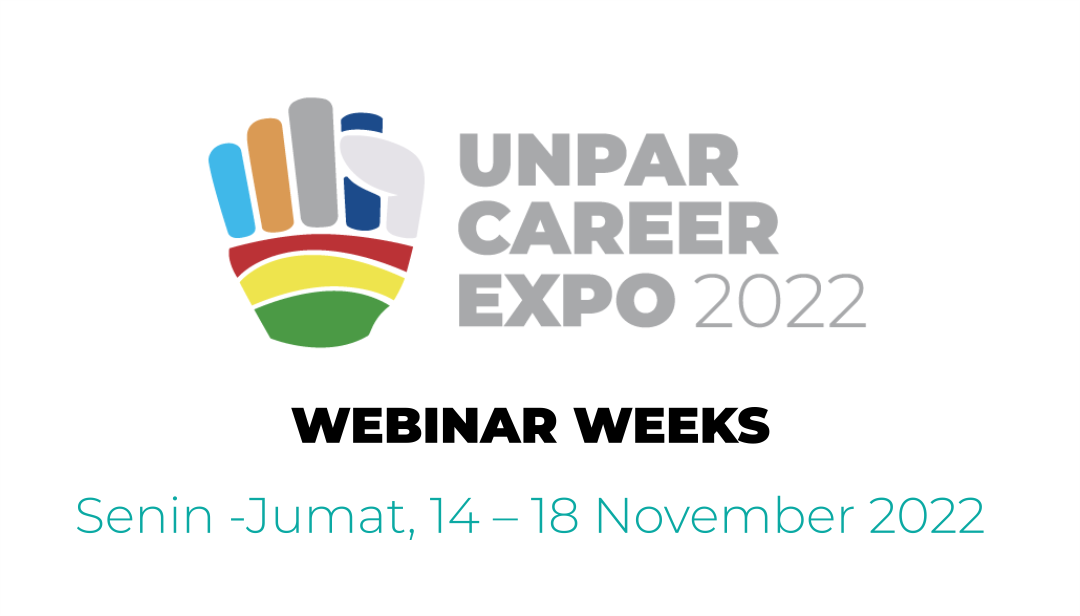 UNPAR Career Expo Webinar Weeks